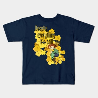 Despite everything it's still you Kids T-Shirt